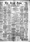 Irish News and Belfast Morning News Wednesday 09 November 1892 Page 1