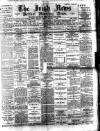 Irish News and Belfast Morning News Tuesday 03 January 1893 Page 1