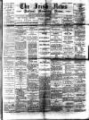 Irish News and Belfast Morning News Monday 09 January 1893 Page 1