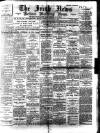 Irish News and Belfast Morning News Tuesday 24 January 1893 Page 1