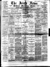 Irish News and Belfast Morning News Friday 27 January 1893 Page 1