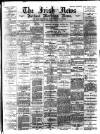 Irish News and Belfast Morning News Wednesday 05 April 1893 Page 1