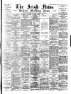 Irish News and Belfast Morning News Saturday 05 August 1893 Page 1