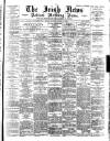 Irish News and Belfast Morning News Monday 14 August 1893 Page 1