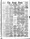 Irish News and Belfast Morning News Wednesday 11 October 1893 Page 1