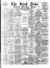 Irish News and Belfast Morning News Thursday 02 November 1893 Page 1