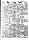 Irish News and Belfast Morning News Tuesday 14 November 1893 Page 1