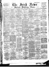 Irish News and Belfast Morning News Tuesday 08 May 1894 Page 1