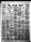 Irish News and Belfast Morning News Saturday 01 September 1894 Page 1