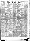 Irish News and Belfast Morning News Wednesday 12 September 1894 Page 1
