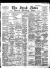 Irish News and Belfast Morning News Monday 01 October 1894 Page 1