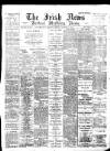 Irish News and Belfast Morning News Thursday 01 November 1894 Page 1