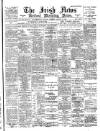 Irish News and Belfast Morning News Thursday 10 January 1895 Page 1
