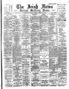 Irish News and Belfast Morning News Thursday 14 February 1895 Page 1