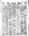 Irish News and Belfast Morning News Wednesday 01 May 1895 Page 1