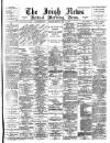 Irish News and Belfast Morning News Monday 13 May 1895 Page 1