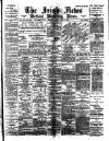 Irish News and Belfast Morning News Monday 08 July 1895 Page 1