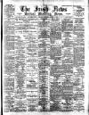 Irish News and Belfast Morning News Thursday 01 August 1895 Page 1