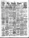 Irish News and Belfast Morning News Friday 12 March 1897 Page 1