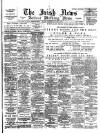 Irish News and Belfast Morning News Saturday 09 January 1897 Page 1