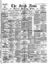 Irish News and Belfast Morning News Thursday 11 March 1897 Page 1