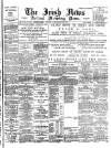 Irish News and Belfast Morning News Saturday 13 March 1897 Page 1
