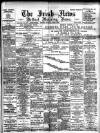 Irish News and Belfast Morning News Thursday 29 April 1897 Page 1