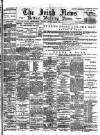 Irish News and Belfast Morning News Saturday 22 May 1897 Page 1
