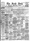 Irish News and Belfast Morning News Saturday 12 June 1897 Page 1
