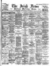 Irish News and Belfast Morning News Wednesday 14 July 1897 Page 1