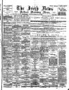 Irish News and Belfast Morning News Saturday 24 July 1897 Page 1