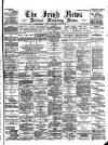 Irish News and Belfast Morning News Wednesday 28 July 1897 Page 1