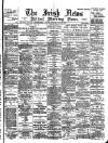 Irish News and Belfast Morning News Thursday 29 July 1897 Page 1
