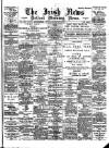 Irish News and Belfast Morning News Friday 30 July 1897 Page 1