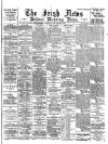 Irish News and Belfast Morning News Friday 27 August 1897 Page 1