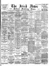 Irish News and Belfast Morning News Wednesday 08 September 1897 Page 1
