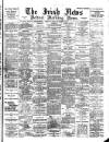 Irish News and Belfast Morning News Tuesday 02 November 1897 Page 1