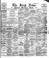 Irish News and Belfast Morning News Saturday 06 November 1897 Page 1