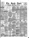 Irish News and Belfast Morning News Friday 12 November 1897 Page 1