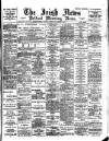 Irish News and Belfast Morning News Tuesday 23 November 1897 Page 1
