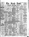 Irish News and Belfast Morning News Friday 03 December 1897 Page 1
