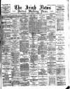 Irish News and Belfast Morning News Wednesday 08 December 1897 Page 1