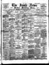 Irish News and Belfast Morning News Wednesday 05 January 1898 Page 1