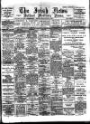 Irish News and Belfast Morning News Friday 07 January 1898 Page 1