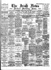 Irish News and Belfast Morning News Saturday 20 August 1898 Page 1