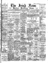 Irish News and Belfast Morning News Saturday 19 November 1898 Page 1
