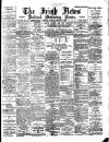 Irish News and Belfast Morning News Saturday 04 February 1899 Page 1