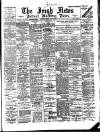 Irish News and Belfast Morning News Friday 05 May 1899 Page 1