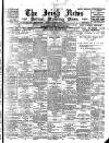 Irish News and Belfast Morning News Saturday 01 July 1899 Page 1