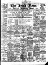 Irish News and Belfast Morning News Tuesday 04 July 1899 Page 1